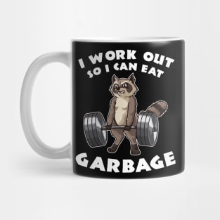 I workout so i can eat garbage Mug